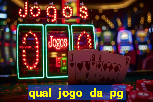 qual jogo da pg ta pagando agora